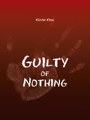 cover image of Guilty of Nothing